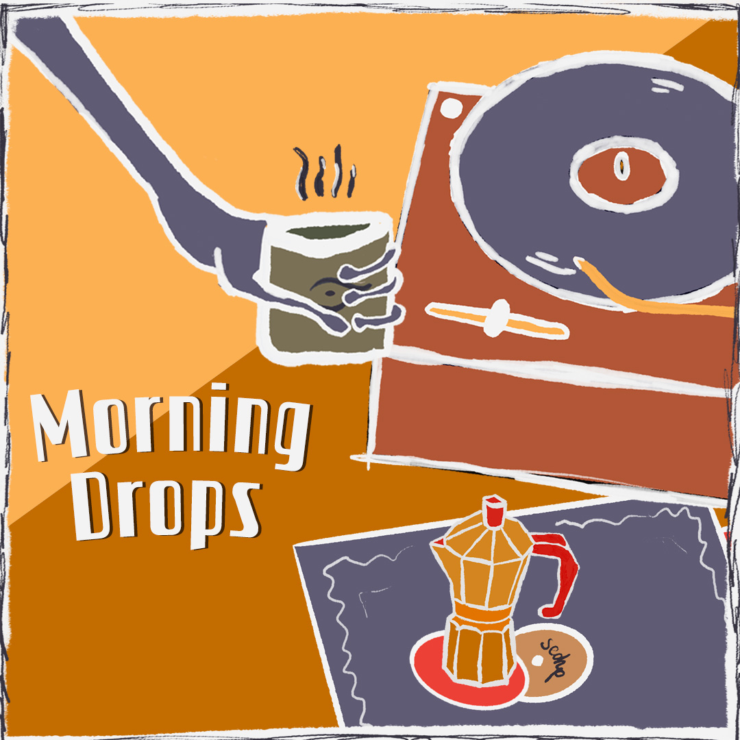Morning Drops